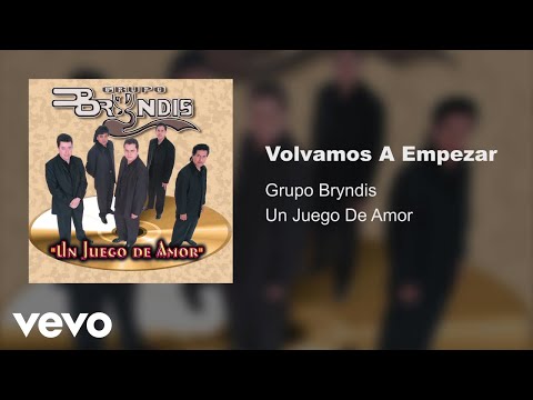Grupo Bryndis - Volvamos A Empezar (Audio)