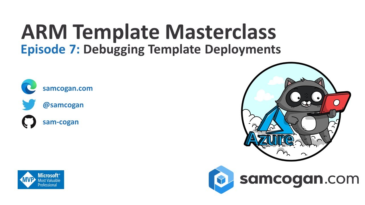 ARM Template Masterclass Episode 7: Debugging Template Deployments