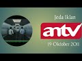Jeda Iklan ANTV 19 Oktober 2011