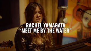 Rachael Yamagata (Meet Me By The Water) El Ganzo Sessions