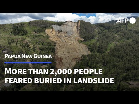 Papua New Guinea says more than 2,000 people buried in landslide | AFP