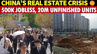 Massive Layoffs in China’s Real Estate: 500,000 Jobless, 20 Million Unfinished Buildings