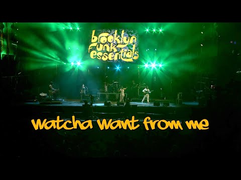 Brooklyn Funk Essentials - Watcha Want From Me