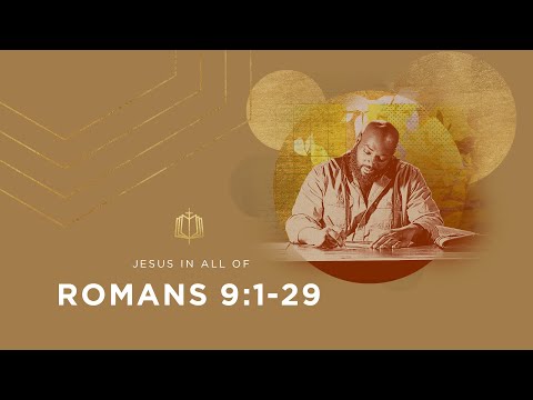 Romans 9:1-29 | God's Sovereign Choice | Bible Study
