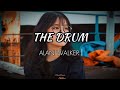 ALAN WALKER - The Drum ( TikTok Lyrics)