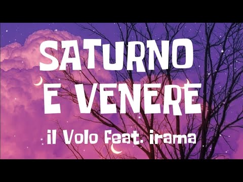 Il Volo feat. Irama - SATURNO E VENERE (Testo - Lyrics)