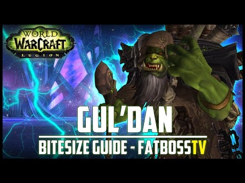 Gul'dan "Bitesize" Normal + Heroic Guide - FATBOSS