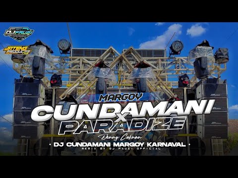 DJ CUNDAMANI x PARADIZE - REMIX JEDAG JEDUG MARGOY TERBARU