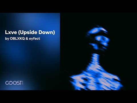 OBLXKQ, eyfect - Lxve (Upside Down)