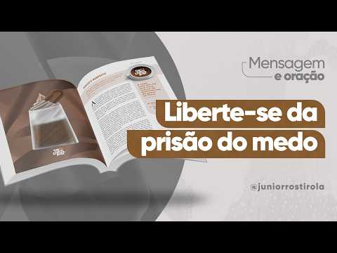 PodCast Café com Deus Pai | Liberte-se Da Prisão Do Medo