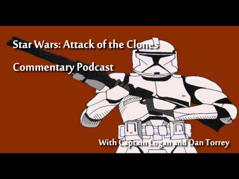 Star Wars Episode II: Attack of the Clones Commentary Podcast