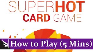 How to Play SUPERHOT: The Card Game (5 minutes)