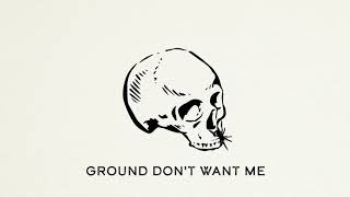 Ground Don't Want Me Music Video