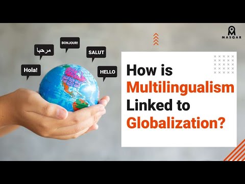 How is Multilingualism Linked to Globalization? | Masqar Translation Services