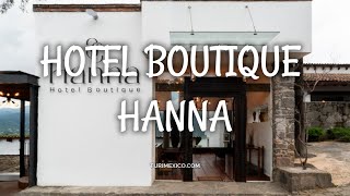 Hotel Boutique Hanna en Valle de Bravo