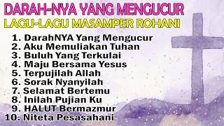 Download lagu Darah-Nya Yang Mengucur - Lagu-Lagu Masamper Rohani 2026 mp3 Download lagu Darah-Nya Yang Mengucur - Lagu-Lagu Masamper Rohani 2026 mp3