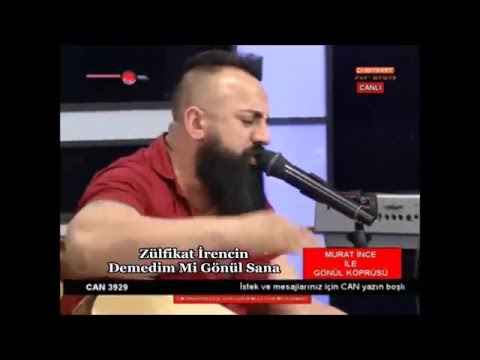 Zülfikar İrencin - Demedim mi Gönül (Canlar TV) HD (Dj Engin Akkaya)