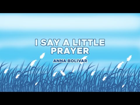 Anna Bolivar - I Say A Little Prayer (Official Audio)