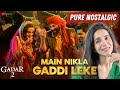 Main Nikla Gaddi Leke ( REACTION ) - Gadar 2 | Sunny Deol, Ameesha | Mitthi Reacts