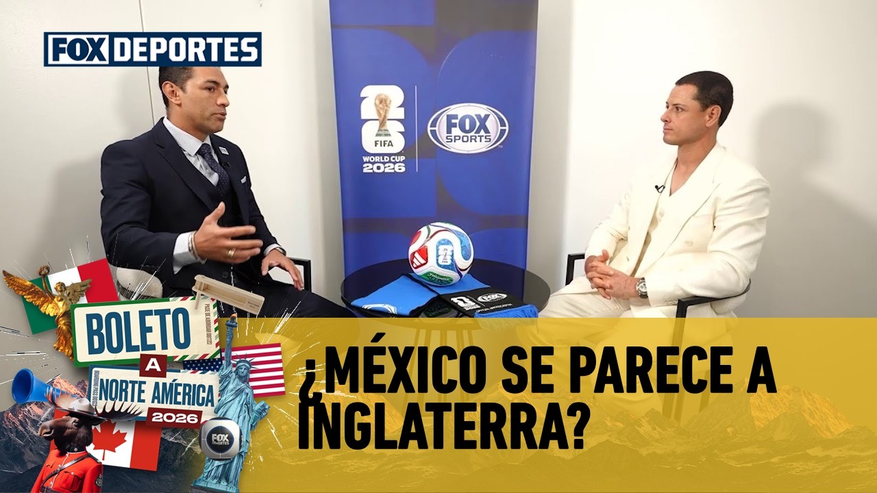 🗣️ HABLA 'CHICHARITO' | ¿México se parece a Inglaterra? Javier Hernández responde