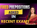 Fixed Prepositions Asked In Recent Exams Eduquity Pattern Rani Ma Am