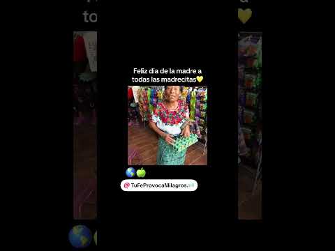 Feliz dia de la madre💛 #tufeprovocamilagros #Aguacatan #huehuetenango