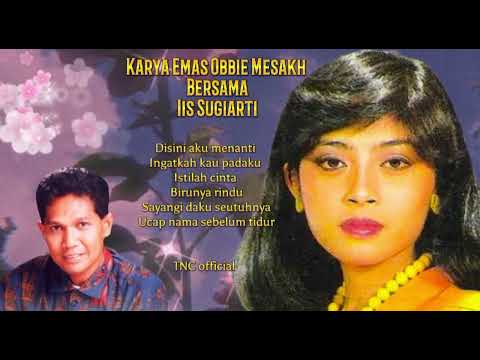 KARYA EMAS OBBIE MESSAKH  BERSAMA IIS SUGIARTI (1985-1986)