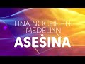 UNA NOCHE EN MEDELLIN VS ASESINA DJ KESSLER