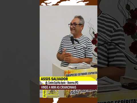 SHORT - ASSIS SALVADOR – VINDE A MIM AS CRIANCINHAS (2/2)
