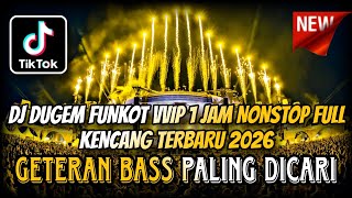 Download lagu DJ DUGEM FUNKOT VVIP 1 JAM NONSTOP FULL KENCANG TERBARU 2026 ⁉️ Remix Dj Full Bass ‼️BIKIN NAGIH  mp3