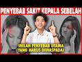 Penyebab Sering Sakit Kepala Sebelah Atau Migrain Obat Bukan Solusinya