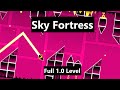 [ READ DESC ] Sky Fortress ( Full 1.0 style level ) | Geometry Dash | 2.113