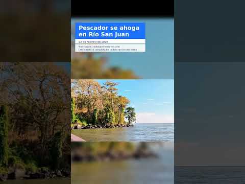 Pescador se ahoga en Río San Juan