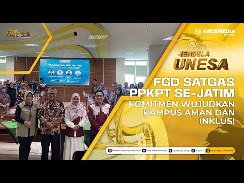 UNESA WINDOW: FGD of PPKPT Task Force in East Java, Commitment to Realizing a Safe and Inclusive ...