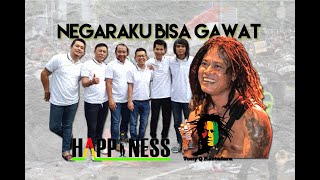 Download lagu HAPPINESS FEAT TONY Q RASTAFARA - NEGARA KU BISA GAWAT mp3