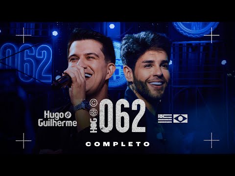 Hugo e Guilherme - 062 (Ao Vivo) | DVD Completo