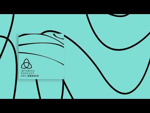 #MinimalHouse | Intaresu Podcast 084 - Anddie
