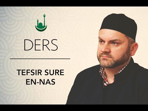 Asmer ef. Ujkanovic - Tefsir sure En-Nas