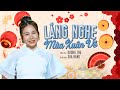 LẮNG NGHE MÙA XUÂN VỀ Mới Nhất SHA BĂNG XUÂN 2024