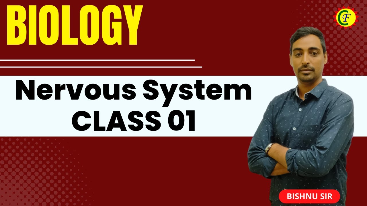 Nervous System|| CLASS 01 || BY BISHNU SIR