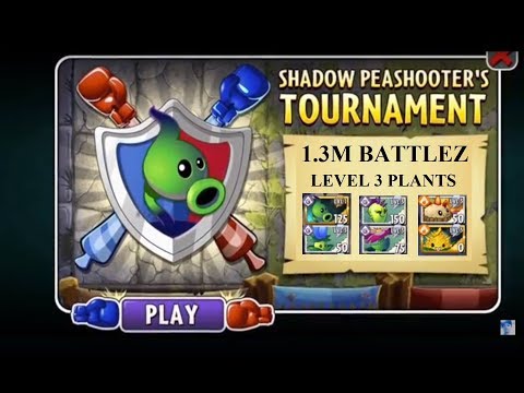 Plants Vs Zombies 2 1.3M Battlez Shadow Peashooter’s Tournament