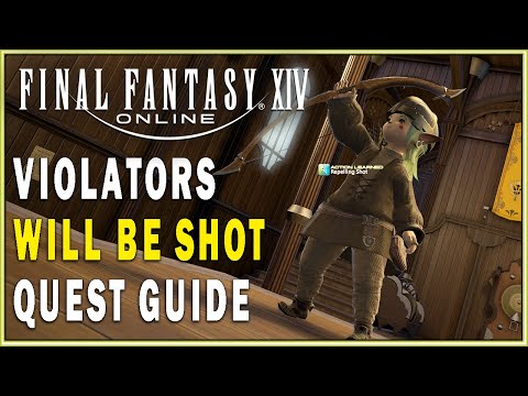 FINAL FANTASY XIV - Violators Will Be Shot Quest Guide | FFXIV Archer Quests Walkthrough