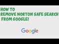 How to Remove Norton Safe Search from Google! How to Remove Norton Safe Search from Google!