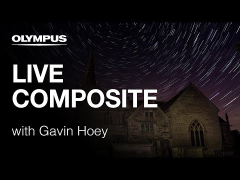 OLYMPUS OM-D E-M1 Mark II - Live Composite Mode with Gavin Hoey