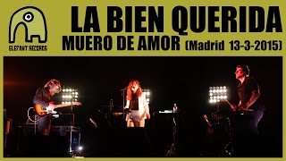 LA BIEN QUERIDA - Muero De Amor [Live Teatro Lara, Madrid |13-3-2015] 3/8