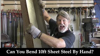 How To Bend 10ft Long Sheet Metal Without A Sheet Metal Brake