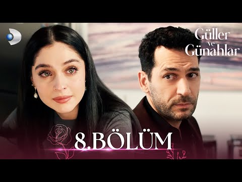 Güller ve Günahlar 8. Bölüm - Full Bölüm