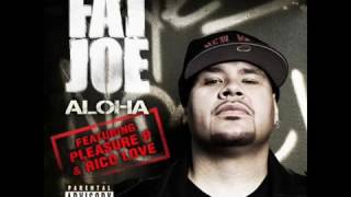 Aloha-Fat Joe ft. Pleasure P &amp; Rico Love