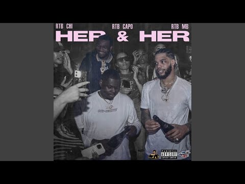 Her and Her (feat. RTB Capo & RTB Chi)