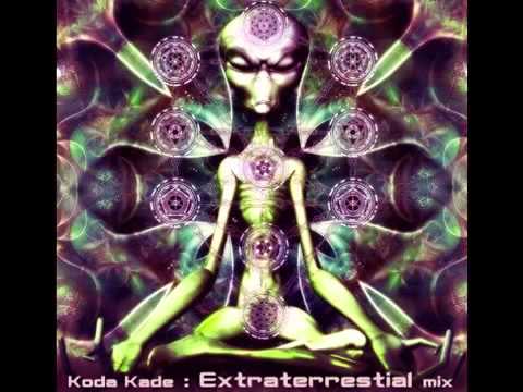 DJ Set  Koda Kade   Extraterrestial mix psytrance full on